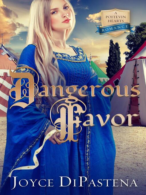 Title details for Dangerous Favor by Joyce DiPastena - Available